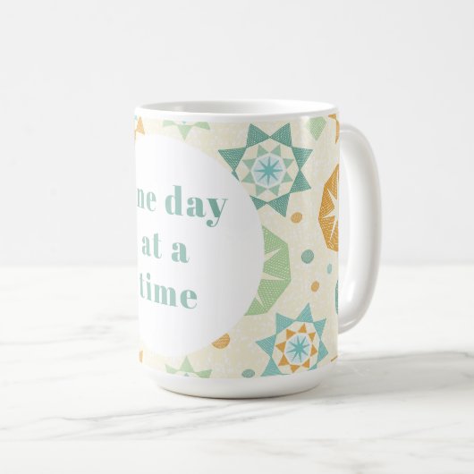 Ein Tag zur Zeit Tasse (VorderseiteRechts)