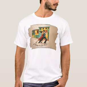 Ein Tango in La Boca T-Shirt