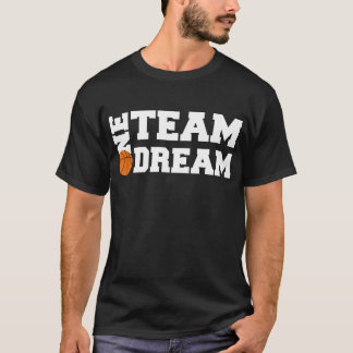 Ein Team One Dream Basketball Basketball Team Slog T-Shirt