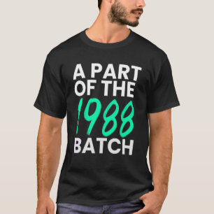 Ein Teil der 1988 Geborenen Charge aus der 88-er J T-Shirt