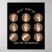 Ein Teil von "Nicht verstehen" ASL-Gebärdensprache Poster (Vorne)