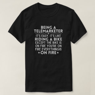Ein Telemarketer zu sein ist einfach, es ist wie R T-Shirt