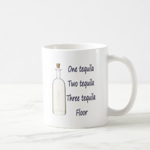 Ein Tequila Zwei Tequila Drei Tequila Vier Kaffeetasse