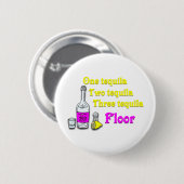 Ein Tequilazwei Tequiladrei Tequila-Boden #2 Button (Vorne & Hinten)