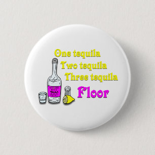 Ein Tequilazwei Tequiladrei Tequila-Boden #2 Button