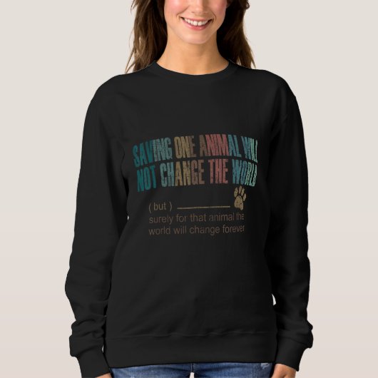 Ein Tier wird die Welt nicht verändern - Tier Sweatshirt (Vorderseite)