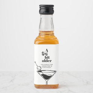 Ein Tini bisschen älter Moderne weiße Martini-Gebu Alkoholflaschenetikett