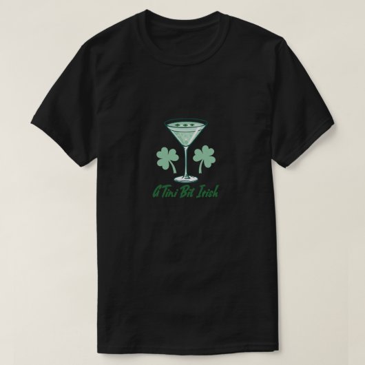 Ein Tini Bit Irish - Fun St Patrick's Day Cocktail T-Shirt (Design vorne)