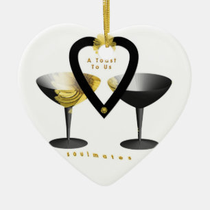 "Ein Toast für für Soulmates " * Keramik Ornament