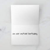 ** EIN TOAST IN UNS** AUF UNSEREM "GEGENSGEBURTSTA KARTE (Innenseite)