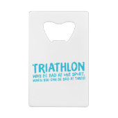 Ein tolles Triathlon-Geschenk für Ihren Freund ode Geldbeutel Flaschenöffner (Rückseite)
