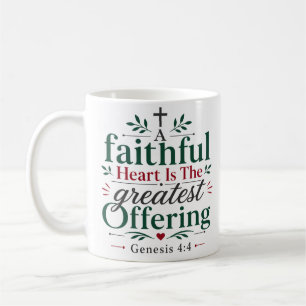Ein treues Herz ist das größte biblische Opfer Kaffeetasse