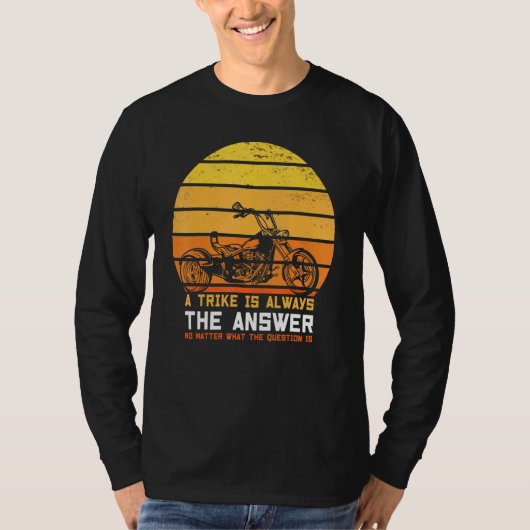 Ein Trike ist immer der Antwort-Triker drei Räder T-Shirt (Vorderseite)