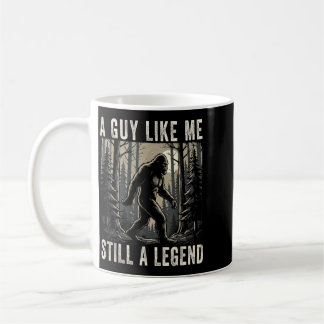 Ein Typ wie ich ist immer noch eine Legende Lustig Kaffeetasse