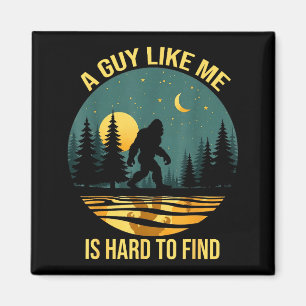 Ein Typ wie ich ist schwer lustig zu finden Bigfoo Magnet