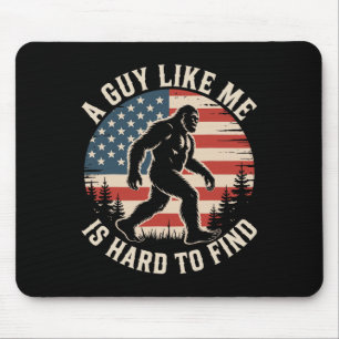 Ein Typ wie ich ist schwer lustig zu finden Bigfoo Mousepad