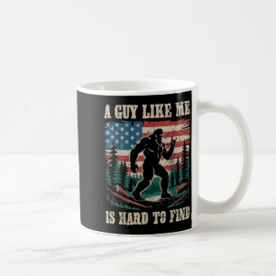 Ein Typ wie ich ist schwer zu finden Bigfoot Lusti Kaffeetasse