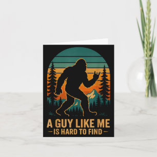 Ein Typ wie ich ist schwer zu finden Bigfoot Lusti Karte