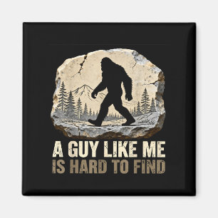 Ein Typ wie ich ist schwer zu finden Bigfoot lusti Magnet