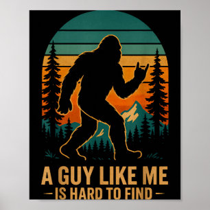 Ein Typ wie ich ist schwer zu finden Bigfoot Lusti Poster