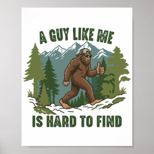 Ein Typ wie ich ist schwer zu finden Bigfoot Lusti Poster