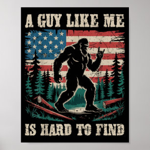 Ein Typ wie ich ist schwer zu finden Bigfoot Lusti Poster