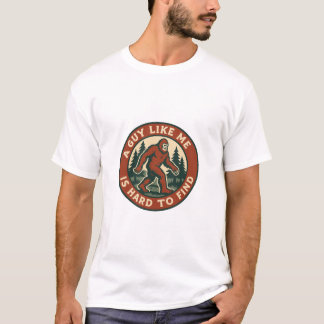 EIN TYp WIE ICH IST SCHWER ZU FINDEN | BIGFOOT T-Shirt