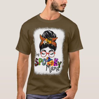 Ein unheilvolles Mama zu Halloween-Messy-Bun geblo T-Shirt