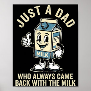 Ein Vater, der am Vatertag mit der Milch zurückkam Poster