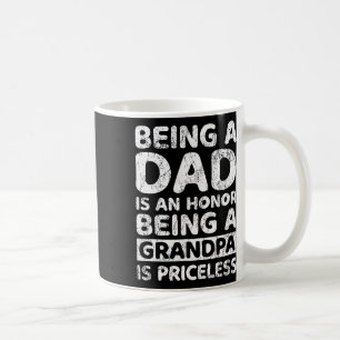 Ein Vater ist eine Ehre, Opa zu sein, ist unbezahl Kaffeetasse