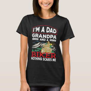 Ein Vater Opa und ein Biker Nichts schreckt mich M T-Shirt