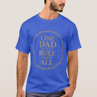 Ein Vater, um sie alle zu beherrschen Fantasy-Desi T-Shirt
