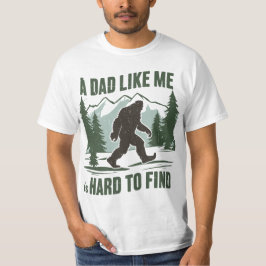 Ein Vater wie ich ist schwer Sasquatsch zu finden T-Shirt
