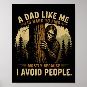Ein Vater wie ich ist schwer zu finden Bigfoot Hum Poster