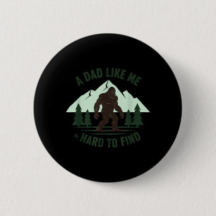 Ein Vater wie ich ist schwer zu finden Bigfoot Vat Button