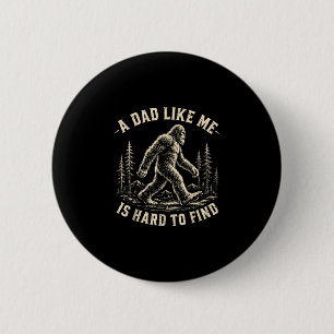 Ein Vater wie ich ist schwer zu finden Retro Sasqu Button