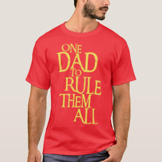 Ein Vater zu regieren All Fantasy T-Shirt