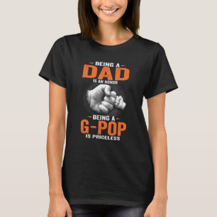 Ein VATER zu sein ist eine Ehre, ein G-Pop zu sein T-Shirt