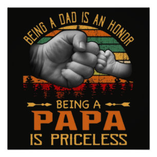 Ein Vater zu sein ist eine Ehre, ein Papa zu sein Poster