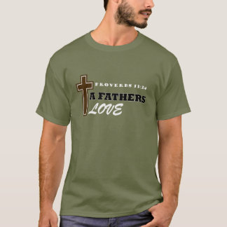Ein Vatersprichwort Liebe 13:24 T-Shirt