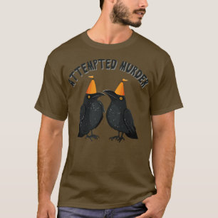 Ein vermeintlicher Mord an Krähen T-Shirt