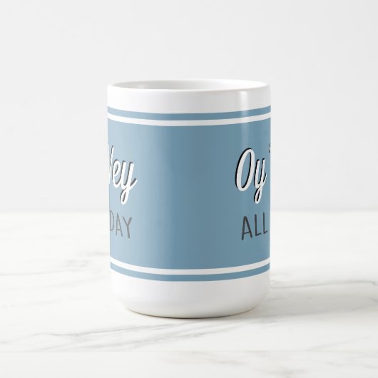 Ein Vey den ganzen Tag Kaffeetasse (Mittel)