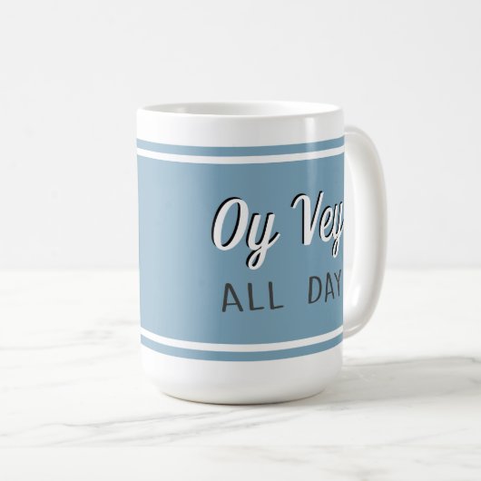Ein Vey den ganzen Tag Kaffeetasse (VorderseiteRechts)
