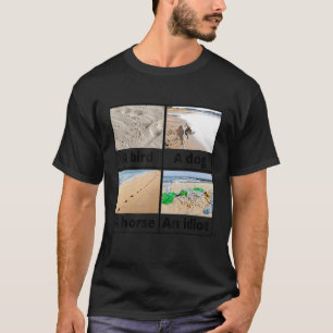Ein Vogel, ein Hund, ein Pferd, ein Idiot Footprin T-Shirt
