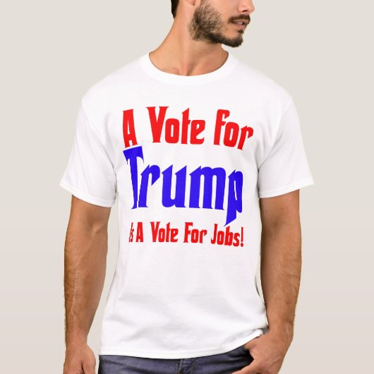 Ein Votum für Trump ... T-Shirt (Vorderseite)