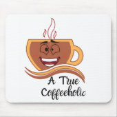 Ein wahrer Kaffeetrinker Mousepad (Vorne)