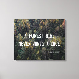 Ein Waldvogel Will nie ein Käfigdesign Leinwanddruck