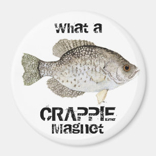 Ein was für CRAPPIE Magnet