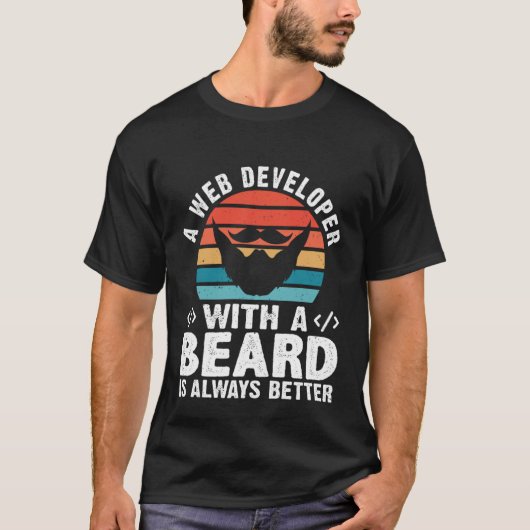 Ein Webentwickler mit einem Bart ist immer besser T-Shirt (Vorderseite)