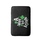 Ein Wee bit Irish St. Patricks Day Badematte (Vorderseite Vertikal)